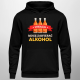 Uwaga - mogę zawierać alkohol - męska bluza na prezent