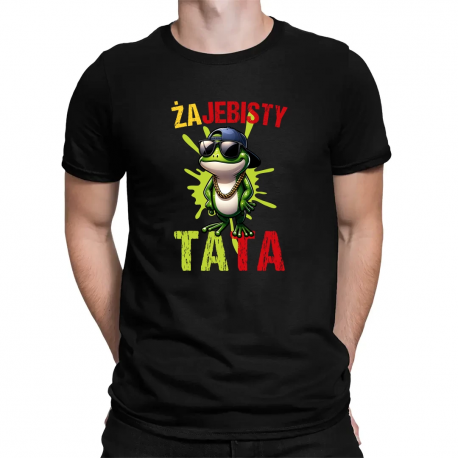 Żajebisty tata v2  - męska koszulka na prezent