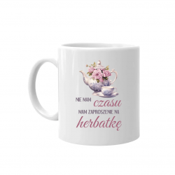 Nie mam czasu, mam zaproszenie na herbatkę - kubek na prezent