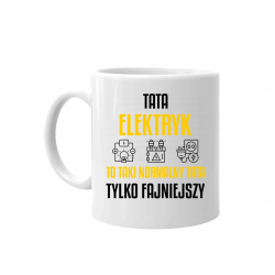 Tata elektryk to taki normalny tata, tylko fajniejszy - kubek na prezent