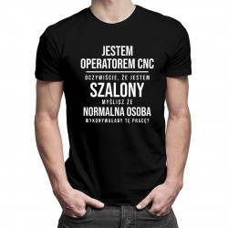 Operator CNC - szalony - męska koszulka z nadrukiem