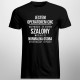 Operator CNC - szalony - męska koszulka z nadrukiem