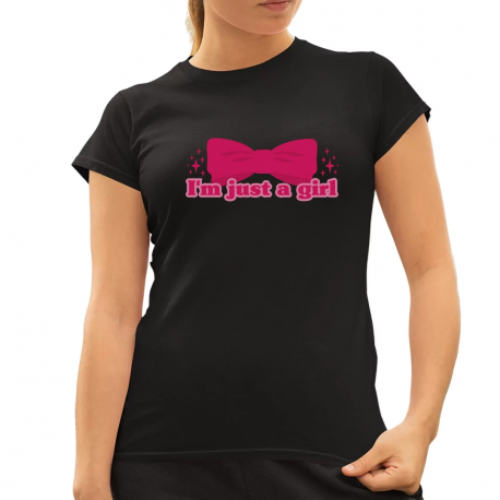 I'm just a girl - damska koszulka na prezent