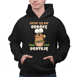 Gdzie się nie obrócę, tam coś  ugotuję - męska bluza na prezent