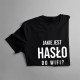 Jakie jest hasło do WIFI?