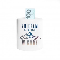 Zbieram na wyjazd w góry - skarbonka z nadrukiem