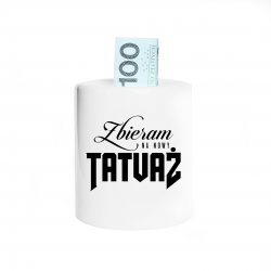 Zbieram na nowy tatuaż - skarbonka z nadrukiem