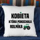 Kobieta, która pokochała  rolnika  - poduszka na prezent