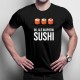 Ok, ale najpierw sushi - męska koszulka z nadrukiem