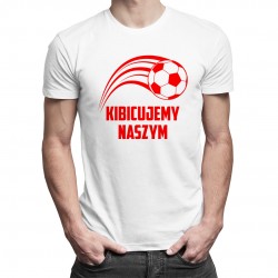 Kibicujemy naszym - damska lub męska koszulka z nadrukiem
