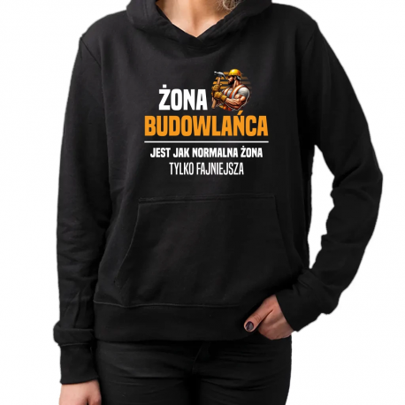 Żona budowlańca  jest jak normalna żona - damska bluza na prezent