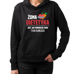 Żona dietetyka  jest jak normalna żona - damska bluza na prezent