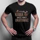 Tylko kawa może mnie uratować