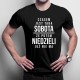 Czasem jest taka sobota, że potem niedzieli już nie ma