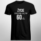 Życie zaczyna się po 60tce