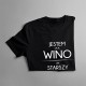 Jestem jak wino - męska koszulka z nadrukiem