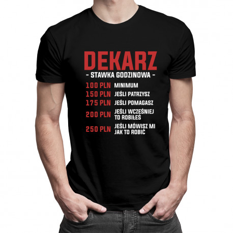 Dekarz - stawka godzinowa - męska koszulka z nadrukiem