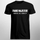 Panie majster, wódka się kończy - męska koszulka z nadrukiem