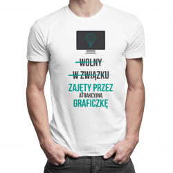 Wolny W związku Zajęty przez atrakcyjną graficzkę - męska koszulka z nadrukiem