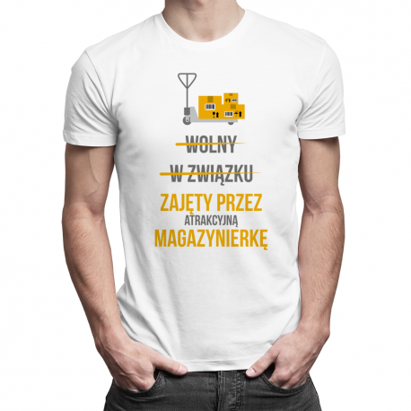 Wolny W związku Zajęty przez atrakcyjną magazynierkę - męska koszulka z nadrukiem