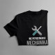 Nie potrzebujesz mechanika - damska koszulka z nadrukiem