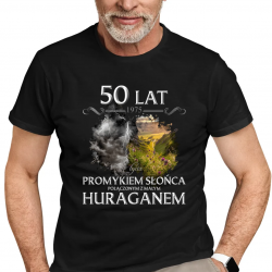 50 lat - 1975 - bycia promykiem słońca połączonym z małym huraganem  - męska koszulka na prezent
