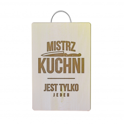 Mistrz kuchni jest tylko jeden - drewniana deska z grawerem
