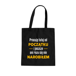 Pracuję tutaj od początku - wersja 2 - torba na prezent