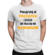 Pracuję tutaj od początku - wersja 2 - męska koszulka na prezent
