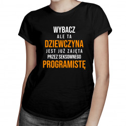 Zajęta przez seksownego programistę - damska koszulka z nadrukiem