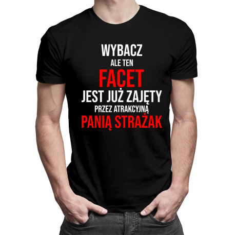 Zajęty przez panią strażak - męska koszulka z nadrukiem