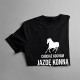 Chociaż kocham jazdę konną - mama - damska koszulka z nadrukiem