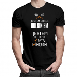 Jestem super rolnikiem, jestem też super tatą i mężem - męska koszulka z nadrukiem