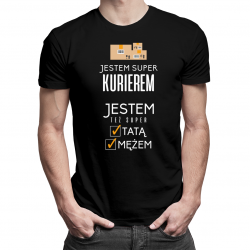 Jestem super kurierem, jestem też super tatą i mężem - męska koszulka z nadrukiem