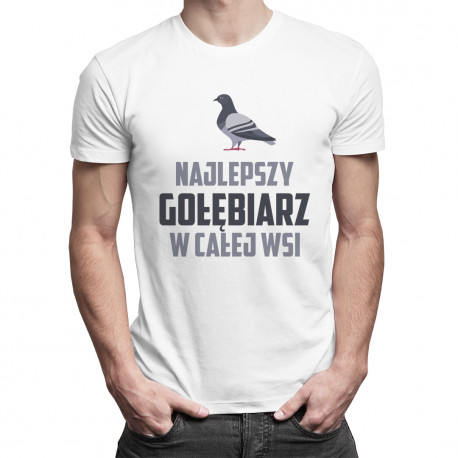 Najlepszy gołębiarz w całej wsi - męska koszulka z nadrukiem