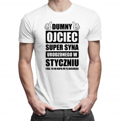 Dumny ojciec super syna urodzonego w Styczniu - męska koszulka z nadrukiem