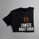 Zawsze bądź sobą - spawacz - męska koszulka z nadrukiem