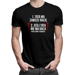 Tata ma zawsze rację - męska lub damska koszulka z nadrukiem