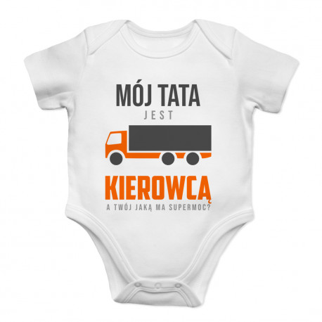 Mój tata jest kierowcą - body dziecięce z nadrukiem