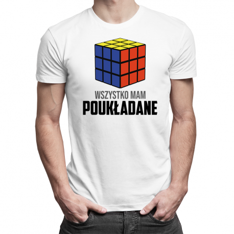 Wszystko mam poukładane - męska koszulka z nadrukiem