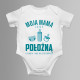 Moja mama jest położną - body dziecięce z nadrukiem