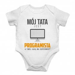 Mój tata jest programistą - body dziecięce z nadrukiem