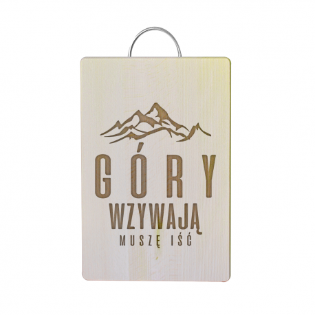 Góry wzywają muszę iść - drewniana deska z grawerem