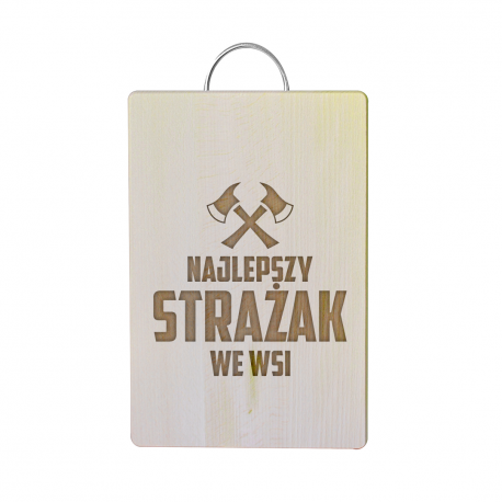 Najlepszy strażak we wsi - drewniana deska z grawerem