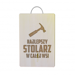 Najlepszy stolarz w całej wsi - drewniana deska z grawerem
