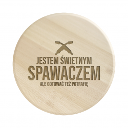 Jestem świetnym spawaczem, ale gotować też potrafię - drewniana deska obrotowa z grawerem