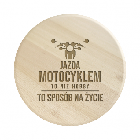 Jazda motocyklem to nie hobby, to sposób na życie - drewniana deska obrotowa z grawerem