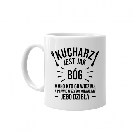 Kucharz jest jak bóg - kubek z nadrukiem