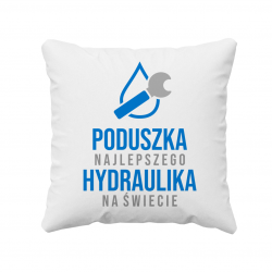 Poduszka najlepszego hydraulika na świecie - poduszka z nadrukiem