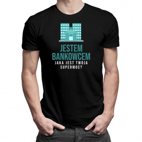 Jestem bankowcem - męska koszulka z nadrukiem